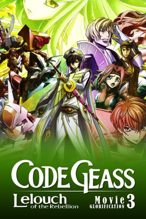 Code Geass: Lelouch of the Rebellion III - Glorification