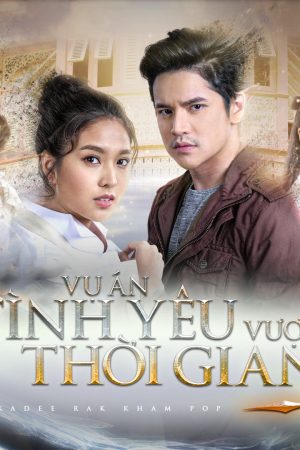 Vụ Án Tình Yêu Vượt Thời Gian