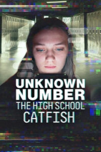 Unknown Number: The High School Catfish